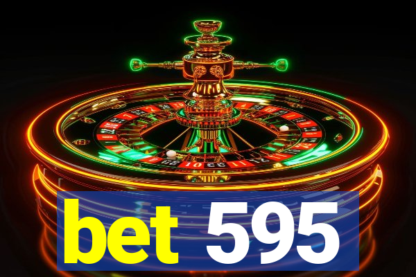 bet 595
